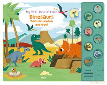 My First Sound Book: Dinosaurs That Roar, Squawk and Growl - Peskimo [KSIĄŻKA]