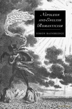 Napoleon and English Romanticism: 14 (Cambridge Studies in Romanticism, Series Number 14) - Simon Bainbridge [KSIĄŻKA]