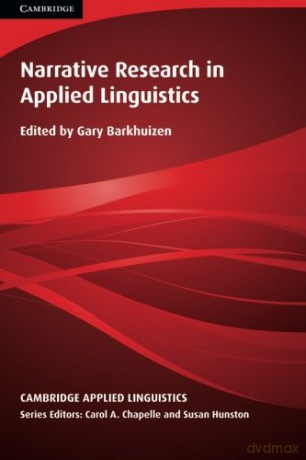 Narrative Research in Applied Linguistics (Cambridge Applied Linguistics) - Gary Barkhuizen [KSIĄŻKA]