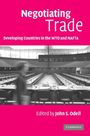 Negotiating Trade: Developing Countries in the WTO and NAFTA - John S. Odell [KSIĄŻKA]