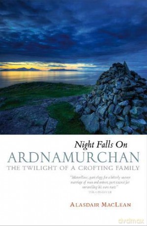 Night Falls on Ardnamurchan: The Twilight of a Crofting Family - Alasdair Maclean [KSIĄŻKA]