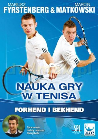 Matkowski & Fyrstenberg - Nauka gry w tenisa (Forhendi Bekhend) [DVD]