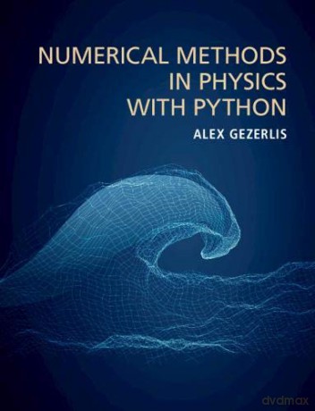 Numerical Methods in Physics with Python - Alex Gezerlis [KSIĄŻKA]