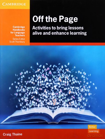 Off the Page: Activities to Bring Lessons Alive and Enhance Learning (Cambridge Handbooks for Language Teachers) - Craig Thaine [KSIĄŻKA]