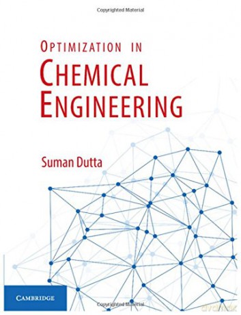 Optimization in Chemical Engineering - Suman Dutta [KSIĄŻKA]
