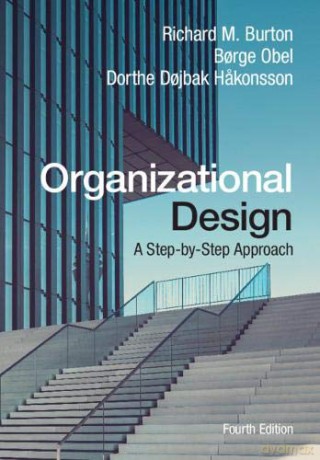 Organizational Design: A Step-by-Step Approach - Richard M. Burton [KSIĄŻKA]