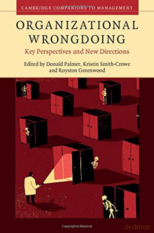 Organizational Wrongdoing: Key Perspectives and New Directions (Cambridge Companions to Management) - Donald Palmer [KSIĄŻKA]