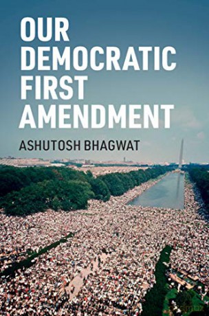 Our Democratic First Amendment - Ashutosh Bhagwat [KSIĄŻKA]