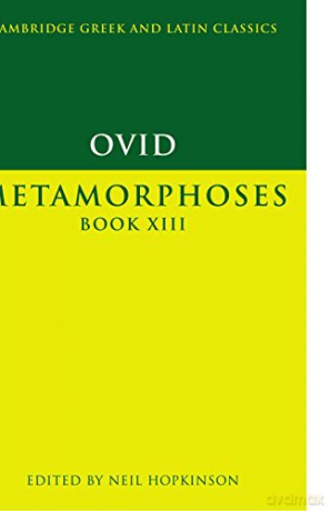 Ovid: Metamorphoses Book XIII (Cambridge Greek and Latin Classics) - Neil Ovid [KSIĄŻKA]
