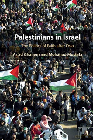Palestinians in Israel: The Politics of Faith after Oslo - As'ad Ghanem [KSIĄŻKA]
