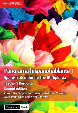 Panorama Hispanohablante 1 Teacher's Resource with Cambridge Elevate: Spanish ab initio for the IB Diploma - Chris Fuller [KSIĄŻKA]