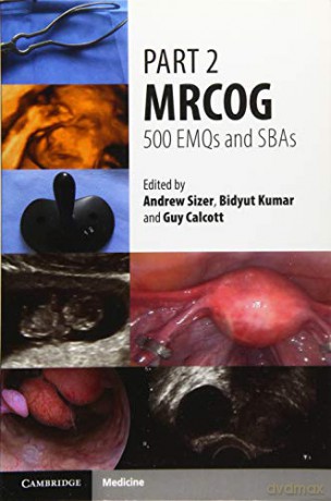 Part 2 MRCOG: 500 EMQs and SBAs - Andrew Sizer [KSIĄŻKA]
