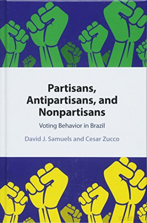 Partisans, Antipartisans, and Nonpartisans: Voting Behavior in Brazil - David J. Samuels [KSIĄŻKA]