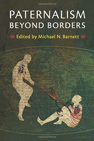 Paternalism Beyond Borders - Michael N Barnett [KSIĄŻKA]