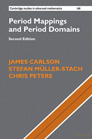 Period Mappings and Period Domains (Cambridge Studies in Advanced Mathematics) - James Carlson [KSIĄŻKA]