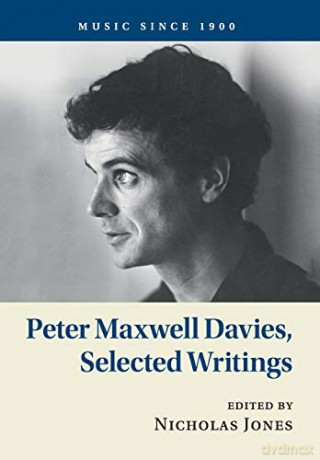 Peter Maxwell Davies, Selected Writings (Music since 1900) - Peter Maxwell Davies [KSIĄŻKA]