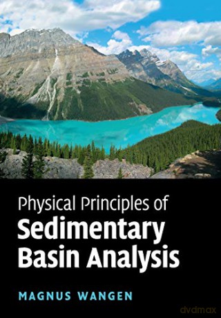 Physical Principles of Sedimentary Basin Analysis - Magnus Wangen [KSIĄŻKA]