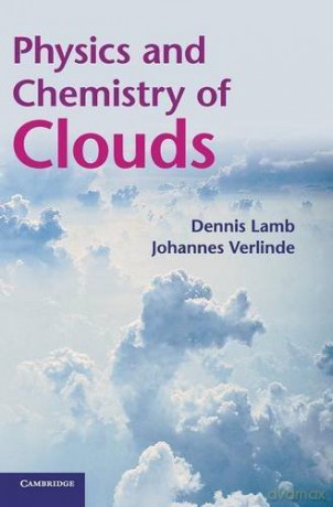 Physics and Chemistry of Clouds - Dennis Lamb [KSIĄŻKA]