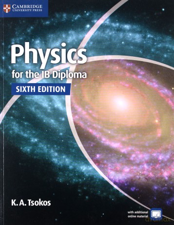 Physics for the IB Diploma Coursebook - K. A. Tsokos [KSIĄŻKA]