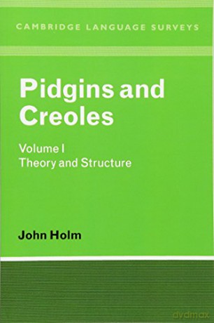 Pidgins and Creoles: Volume 1, Theory and Structure (Cambridge Language Surveys) - John A. Holm [KSIĄŻKA]