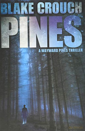 Pines: 1 (Wayward Pines) - Blake Crouch [KSIĄŻKA]