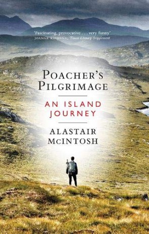 Poacher's Pilgrimage: An Island Journey - Alastair McIntosh [KSIĄŻKA]