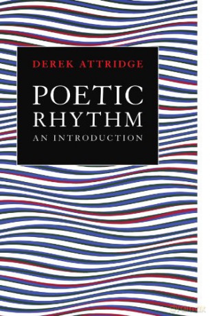 Poetic Rhythm: An Introduction - Derek Attridge [KSIĄŻKA]