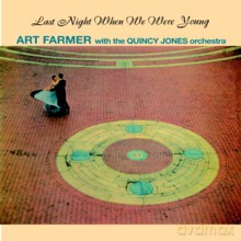 Art Farmer, Quincy Jones Orchestra: Last Night When We Were Young [CD]