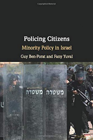 Policing Citizens: Minority Policy in Israel - Guy Ben-Porat [KSIĄŻKA]