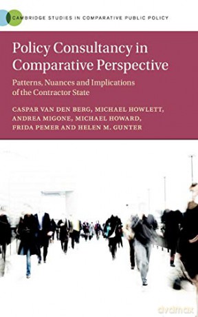 Policy Consultancy in Comparative Perspective: Patterns, Nuances and Implications of the Contractor State (Cambridge Studies in Comparative Public Policy) - Helen M. Gunter [KSIĄŻKA]