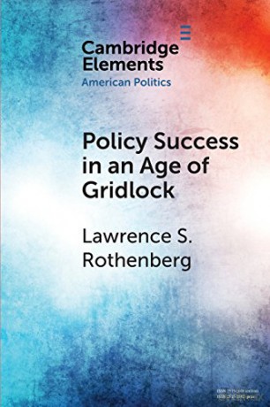 Policy Success in an Age of Gridlock: How the Toxic Substances Control Act was Finally Reformed (Elements in American Politics) - Lawrence Rothenberg [KSIĄŻKA]