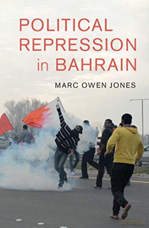 Political Repression in Bahrain (Cambridge Middle East Studies) - Marc Owen Jones [KSIĄŻKA]