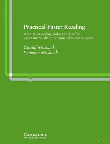 Practical Faster Reading: An Intermediate/Advanced Course in Reading and Vocabulary (Cambridge English language learning) - Gerald Mosback [KSIĄŻKA]