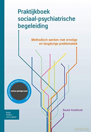 Praktijkboek sociaal-psychiatrische begeleiding: Methodisch werken met ernstige en langdurige problematiek - B. Koekkoek [KSIĄŻKA]