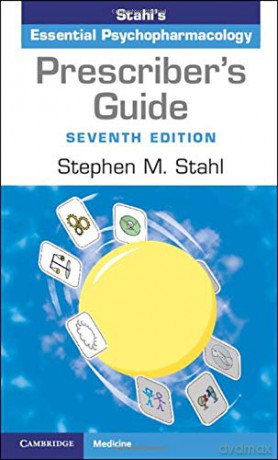 Prescriber's Guide: Stahl's Essential Psychopharmacology - Stephen M. Stahl [KSIĄŻKA]