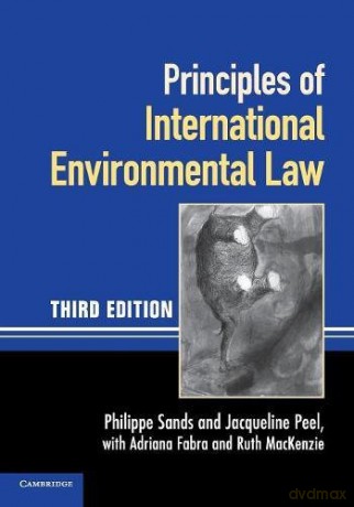 Principles of International Environmental Law - Philippe Sands [KSIĄŻKA]
