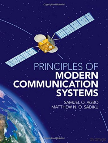 Principles of Modern Communication Systems - Samuel O. Agbo [KSIĄŻKA]