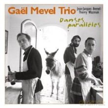 Gaël Mevel Trio: Danses Paralleles [CD]