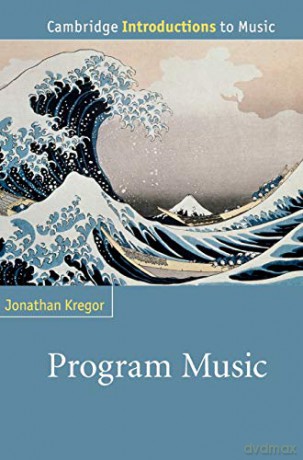Program Music (Cambridge Introductions to Music) - Jonathan Kregor [KSIĄŻKA]