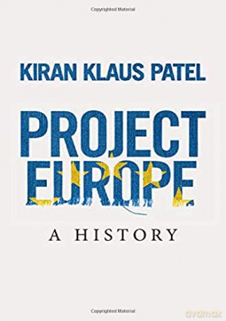 Project Europe: A History - Kiran Klaus Patel [KSIĄŻKA]