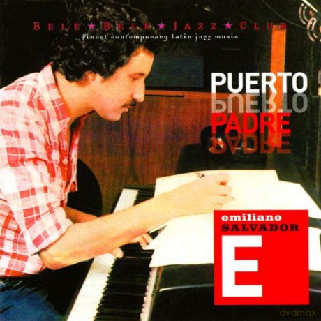 Emiliano Salvador: Puerto Padre [CD]