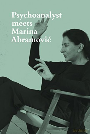 Psychoanalyst Meets Marina Abramovic: Artist meets Jeannette Fischer - Jeannette Fischer [KSIĄŻKA]