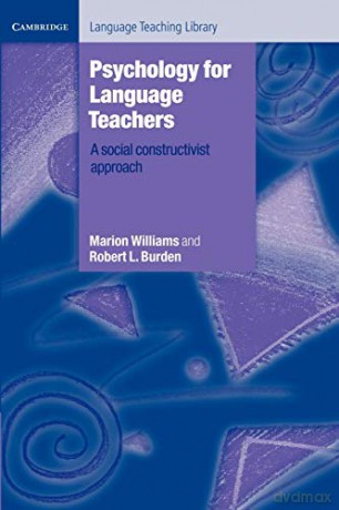 Psychology for Language Teachers: A Social Constructivist Approach (Cambridge Language Teaching Library) - Marion Williams [KSIĄŻKA]