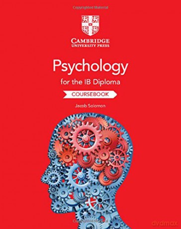 Psychology for the IB Diploma Coursebook - Jacob Solomon [KSIĄŻKA]