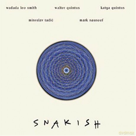 Wadada Leo Smith, Walter Quintus, Katya Quintus, Miroslav Tadic, Mark Nauseef: Snakish [CD]