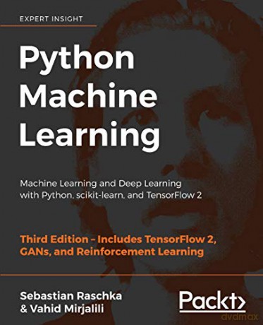 Python Machine Learning: Machine Learning and Deep Learning with Python, scikit-learn, and TensorFlow 2, 3rd Edition - Sebastian Raschka [KSIĄŻKA]