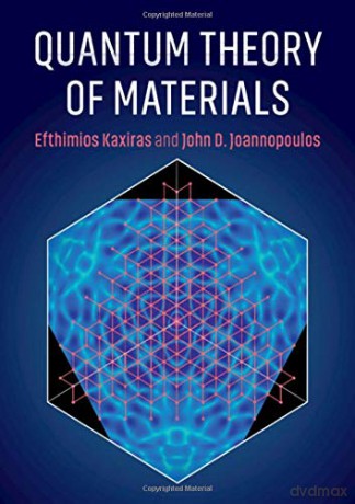 Quantum Theory of Materials - Efthimios Kaxiras [KSIĄŻKA]