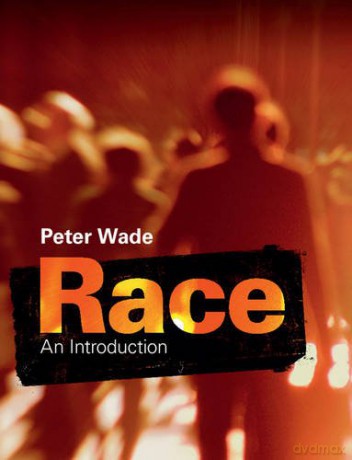 Race: An Introduction - Peter Wade [KSIĄŻKA]