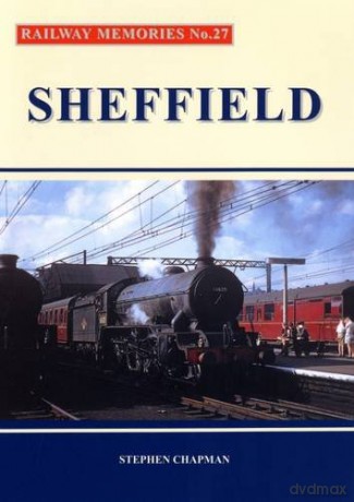 Railway Memories No.27 Sheffield - Stephen Chapman [KSIĄŻKA]
