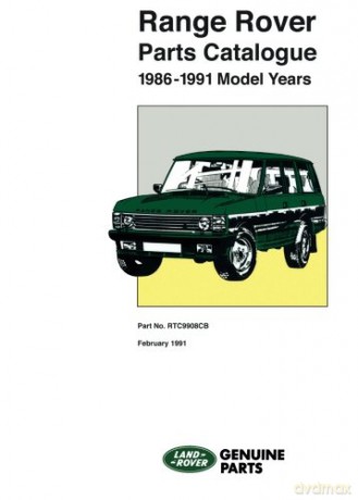 Range Rover Parts Catalogue 1986-1991 Model Years: Covering vehicles 1986/1991 MY: Covering Vehicles 1986/1991 MY: Part No RTC9908CB (Official Parts Catalogue S.) [KSIĄŻKA]